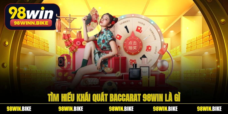 Tìm hiểu khái quát baccarat 98WIN là gì?